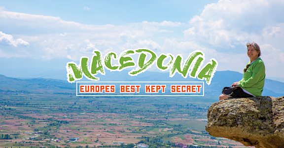 Macedonia - Europe’s Best Kept Secret