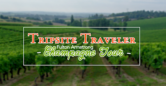 Tripsite Traveler: Champagne Tour - From Épernay to Paris