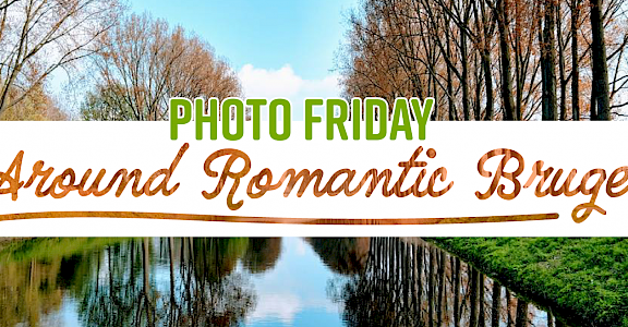 Photo Friday: Around Romantic Bruges
