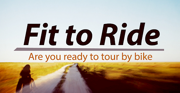 Fit to Ride: Are you ready to tour by bike?